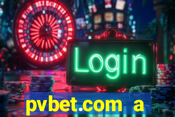 pvbet.com a plataforma de jogos de cassino